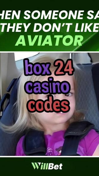 box 24 casino codes-dollarcasinotokenomics.igamblingorder.com